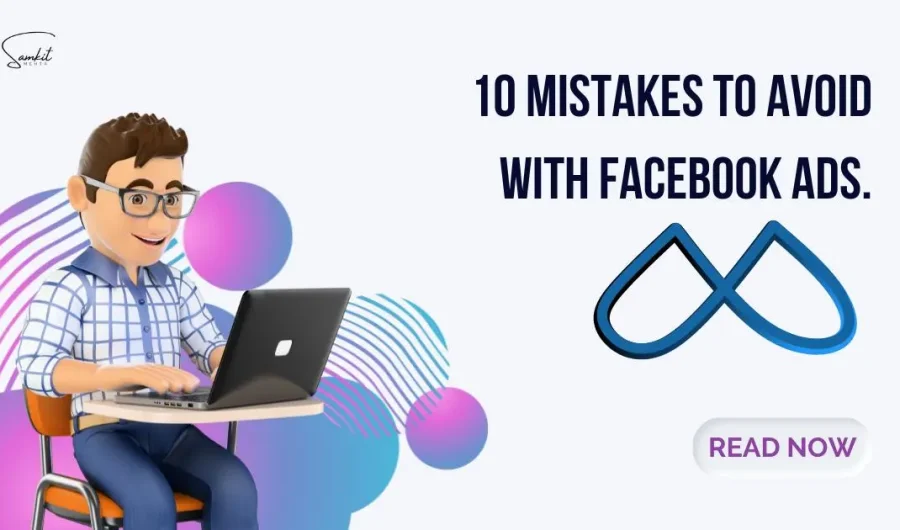 mistakes to avoid with Facebook Ads